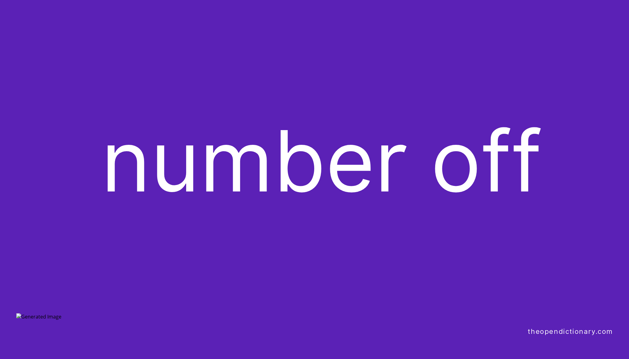 NUMBER OFF Phrasal Verb NUMBER OFF Definition, Meaning and Example